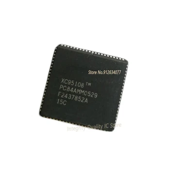1GB/daudz XC95108-15PC84C XC95108 XC95108-15 PLCC84 XC95108-15PCG84C Jaunu un oriģinālu