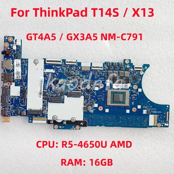 GT4A5 / GX3A5 NM-C791 Lenovo ThinkPad T14S X13 Laptop Pamatplates CPU: R5-4650U operatīvā ATMIŅA: 16GB DDR4 FRU: 5B20W77639 5B20W77681